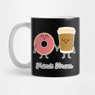 Funny coffee and donuts friends forever Mug